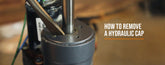 How to Remove a Hydraulic Cap Using Our Tool