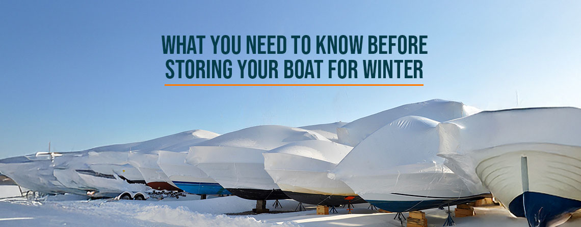 What You Need to Know Before Storing Your Boat For Winter