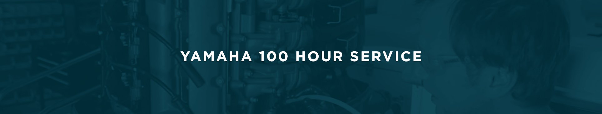 Yamaha 100 Hour Service